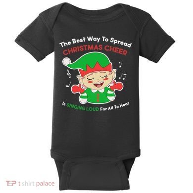 Best Way To Spread Christmas Cheer Is Singing Out Loud Baby Bodysuit