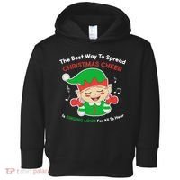 Best Way To Spread Christmas Cheer Is Singing Out Loud Toddler Hoodie thumb 0