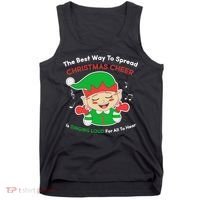 Best Way To Spread Christmas Cheer Is Singing Out Loud Tank Top thumb 0