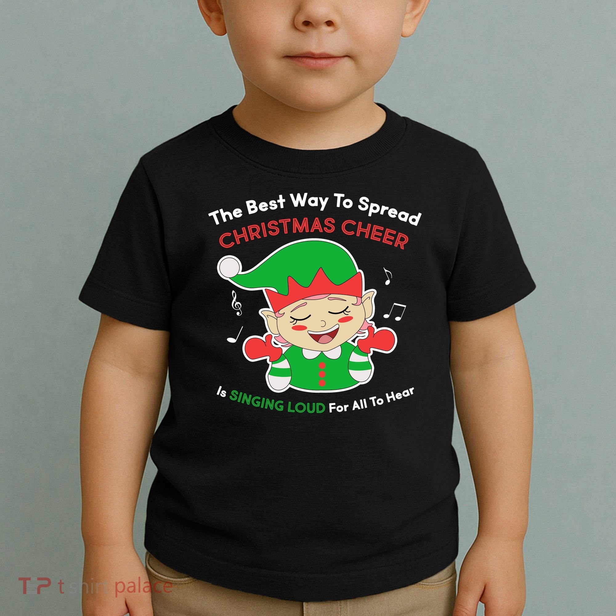 Best Way To Spread Christmas Cheer Is Singing Out Loud Toddler T-Shirt