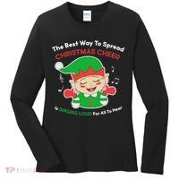 Best Way To Spread Christmas Cheer Is Singing Out Loud Women's Long Sleeve Shirt thumb 0