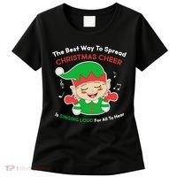 Best Way To Spread Christmas Cheer Is Singing Out Loud Women's T-Shirt thumb 0