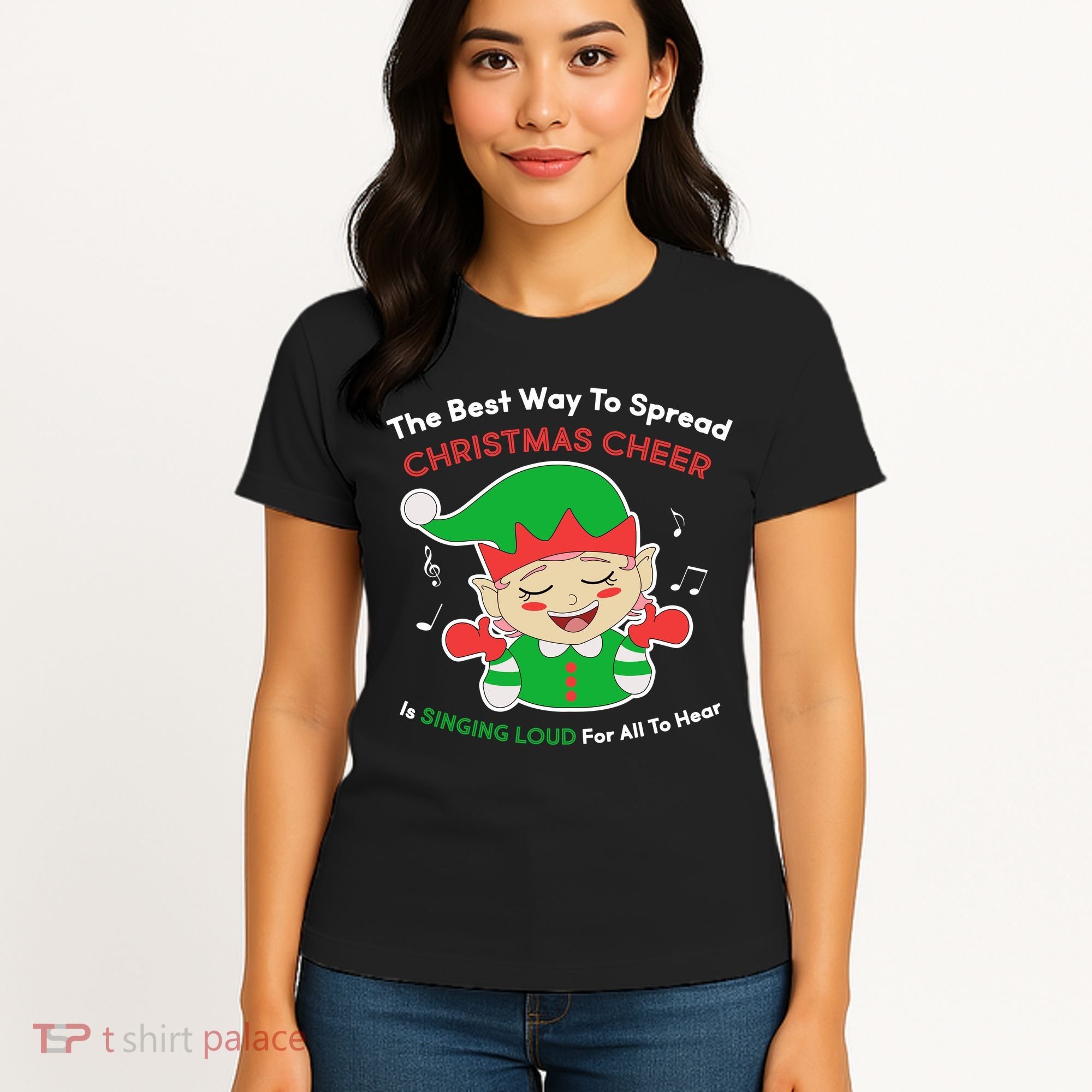 Best Way To Spread Christmas Cheer Is Singing Out Loud Women's T-Shirt