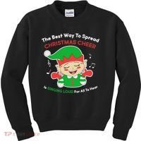 Best Way To Spread Christmas Cheer Is Singing Out Loud Kids Sweatshirt thumb 0