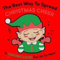 Best Way To Spread Christmas Cheer Is Singing Out Loud Santa Hat thumb 1