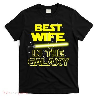 Best Wife In The Galaxy T-Shirt