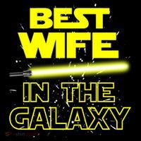 Best Wife In The Galaxy Women's T-Shirt thumb 6