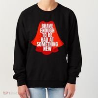 Brave Enough To Be Bad At Something New Women's Sweatshirt thumb 0