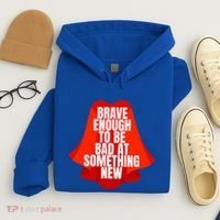 Brave Enough To Be Bad At Something New Hoodie thumb 4