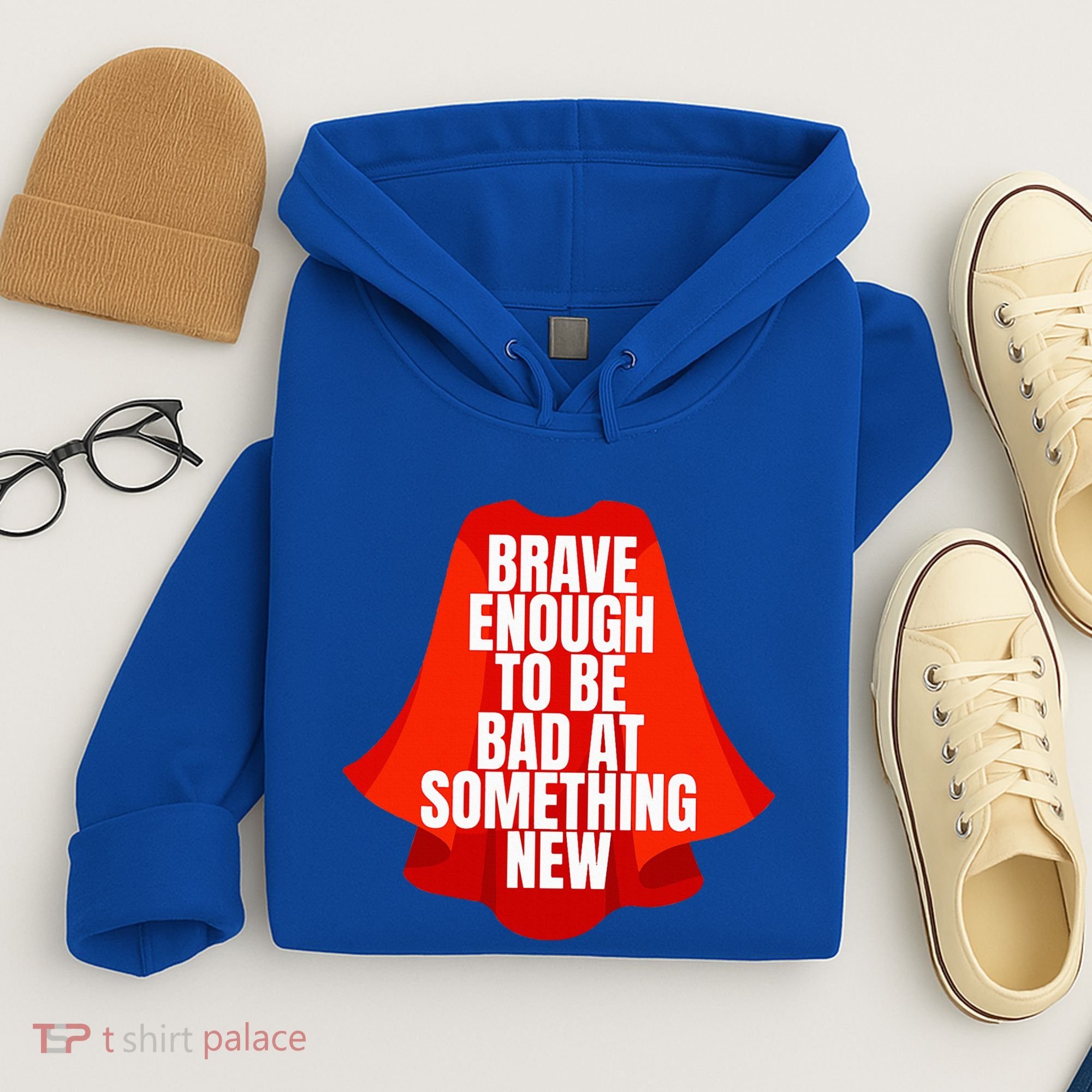 Brave Enough To Be Bad At Something New Hoodie