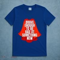 Brave Enough To Be Bad At Something New T-Shirt thumb 5