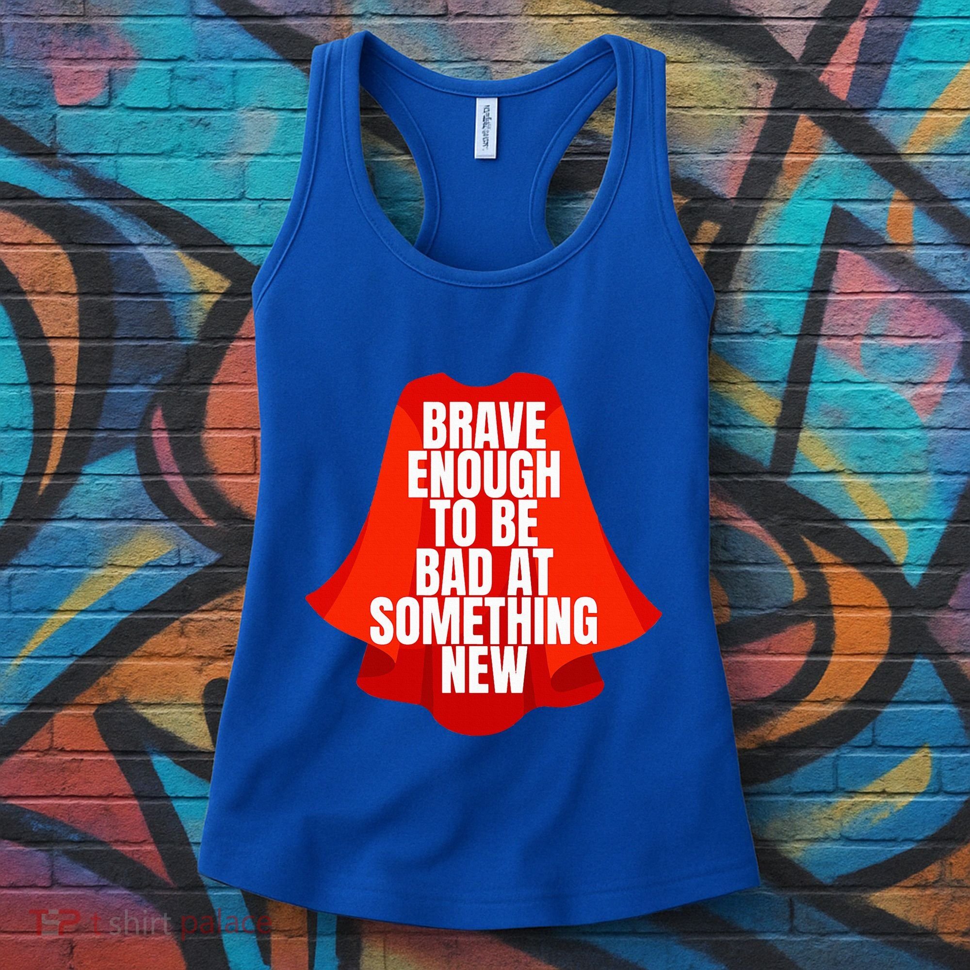 Brave Enough To Be Bad At Something New Women's Tank Top