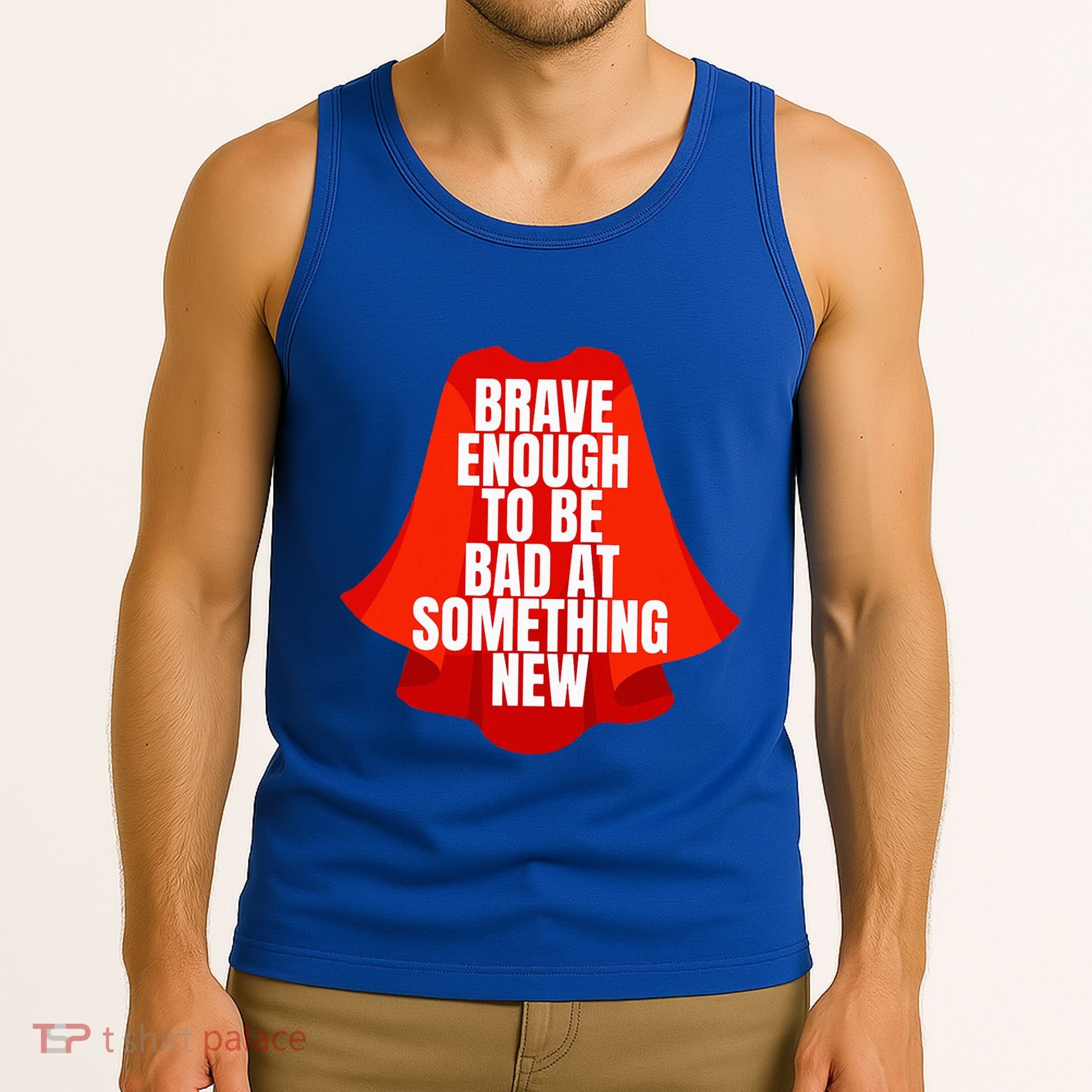 Brave Enough To Be Bad At Something New Tank Top