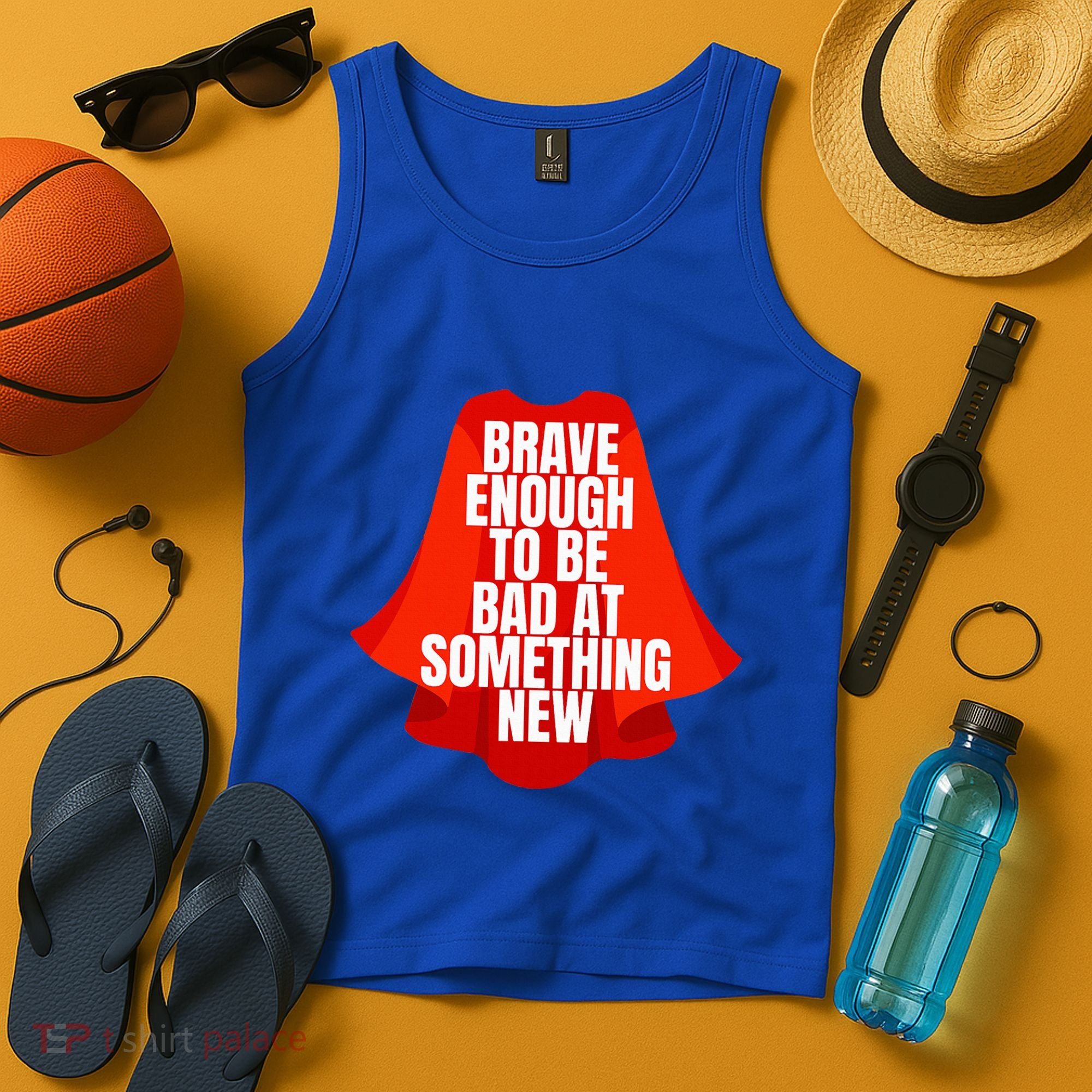 Brave Enough To Be Bad At Something New Tank Top