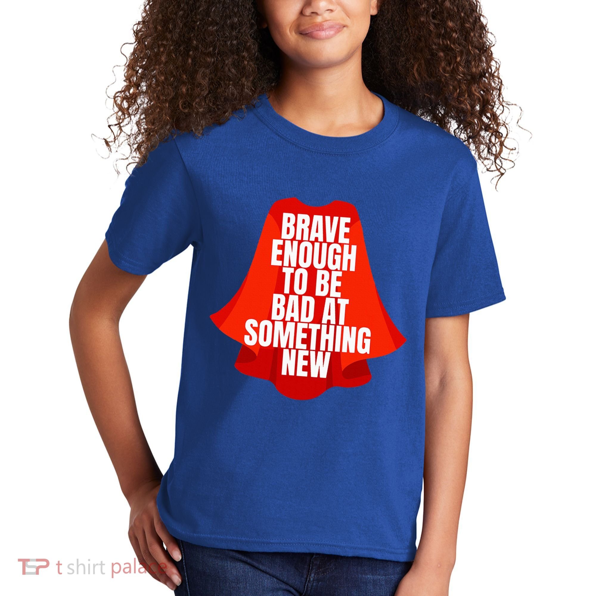 Brave Enough To Be Bad At Something New Kids T-Shirt