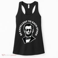 Be Excellent To Each Other Funny Abraham Lincoln Quote Women's Tank Top thumb 0