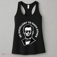 Be Excellent To Each Other Funny Abraham Lincoln Quote Women's Tank Top thumb 3