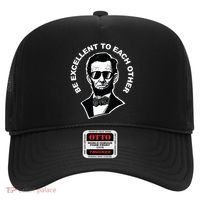 Be Excellent To Each Other Funny Abraham Lincoln Quote Hat thumb 0