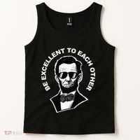 Be Excellent To Each Other Funny Abraham Lincoln Quote Tank Top thumb 2