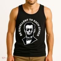 Be Excellent To Each Other Funny Abraham Lincoln Quote Tank Top thumb 3