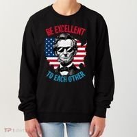 Be Excellent To Each Other Us Map Flag Abe Abraham Lincoln Women's Sweatshirt thumb 0
