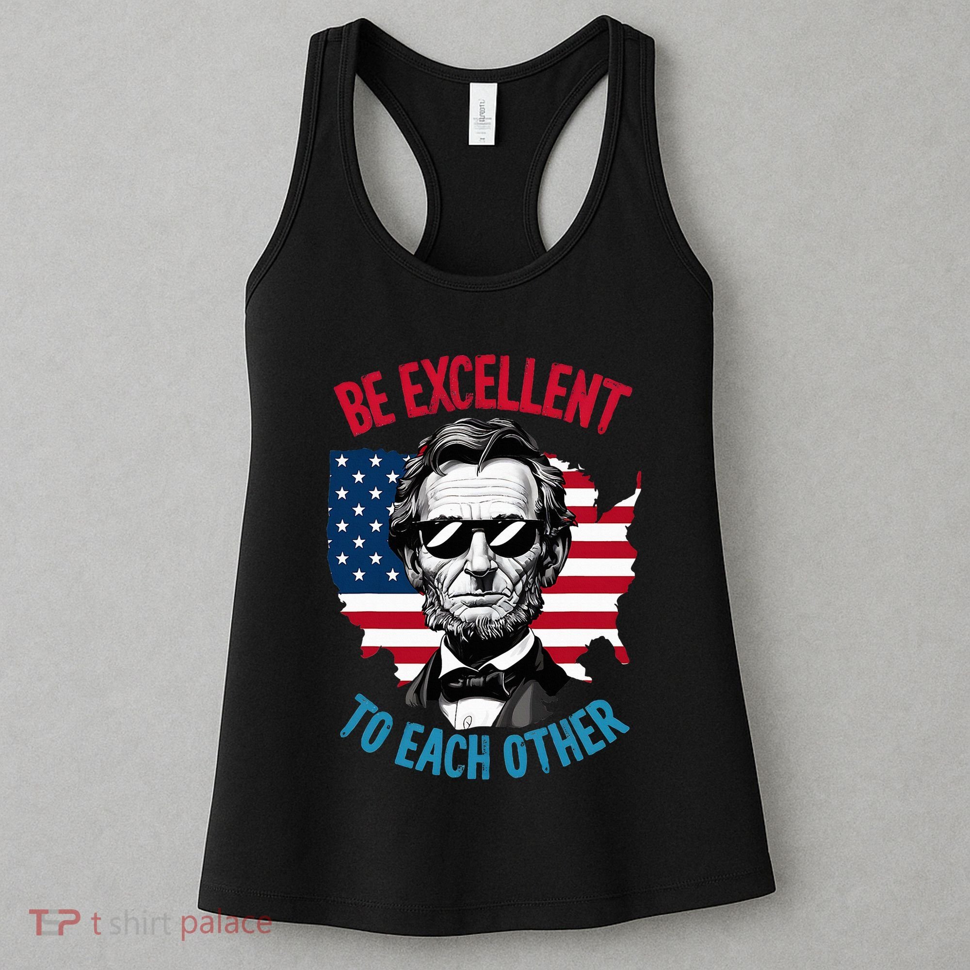 Be Excellent To Each Other Us Map Flag Abe Abraham Lincoln Women's Tank Top