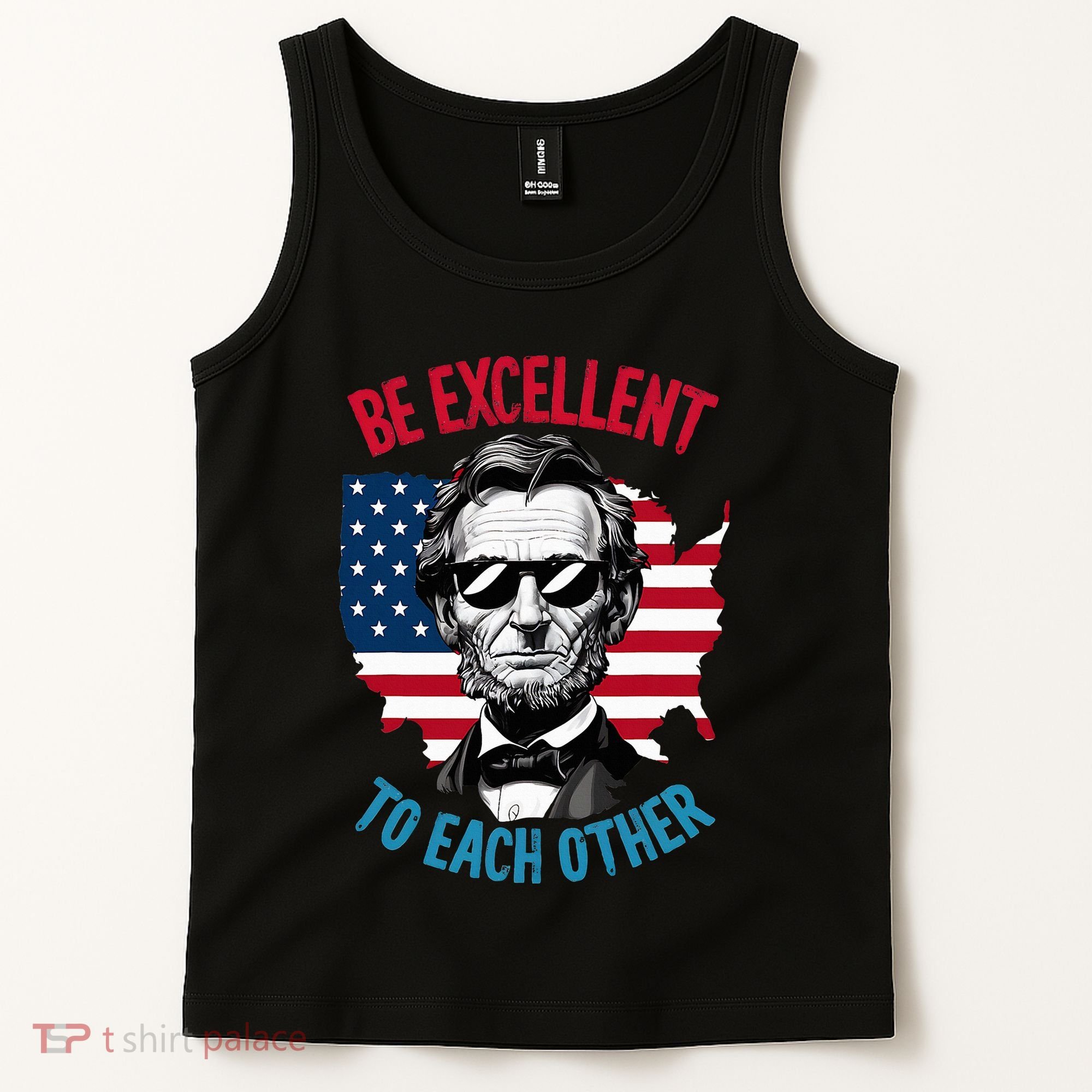 Be Excellent To Each Other Us Map Flag Abe Abraham Lincoln Tank Top