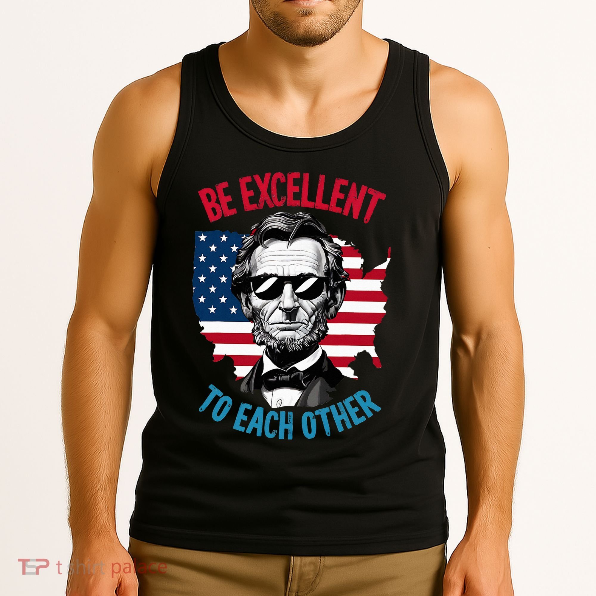 Be Excellent To Each Other Us Map Flag Abe Abraham Lincoln Tank Top