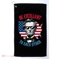 Be Excellent To Each Other Us Map Flag Abe Abraham Lincoln Golf Towel thumb 0