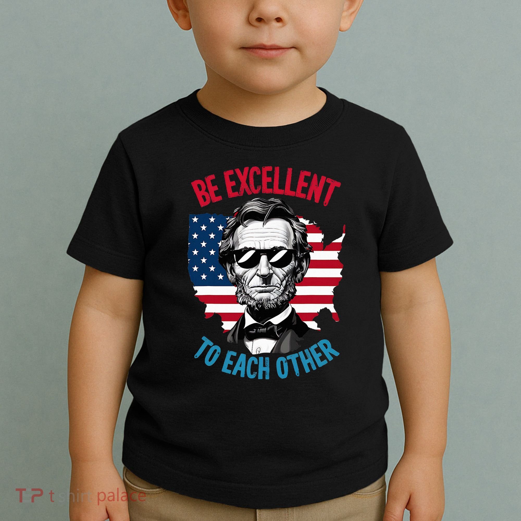 Be Excellent To Each Other Us Map Flag Abe Abraham Lincoln Toddler T-Shirt