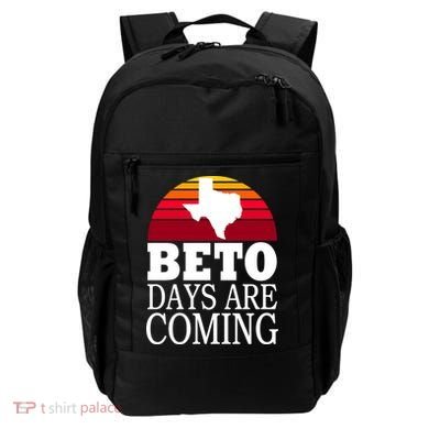 BETO Days Are Coming Backpack