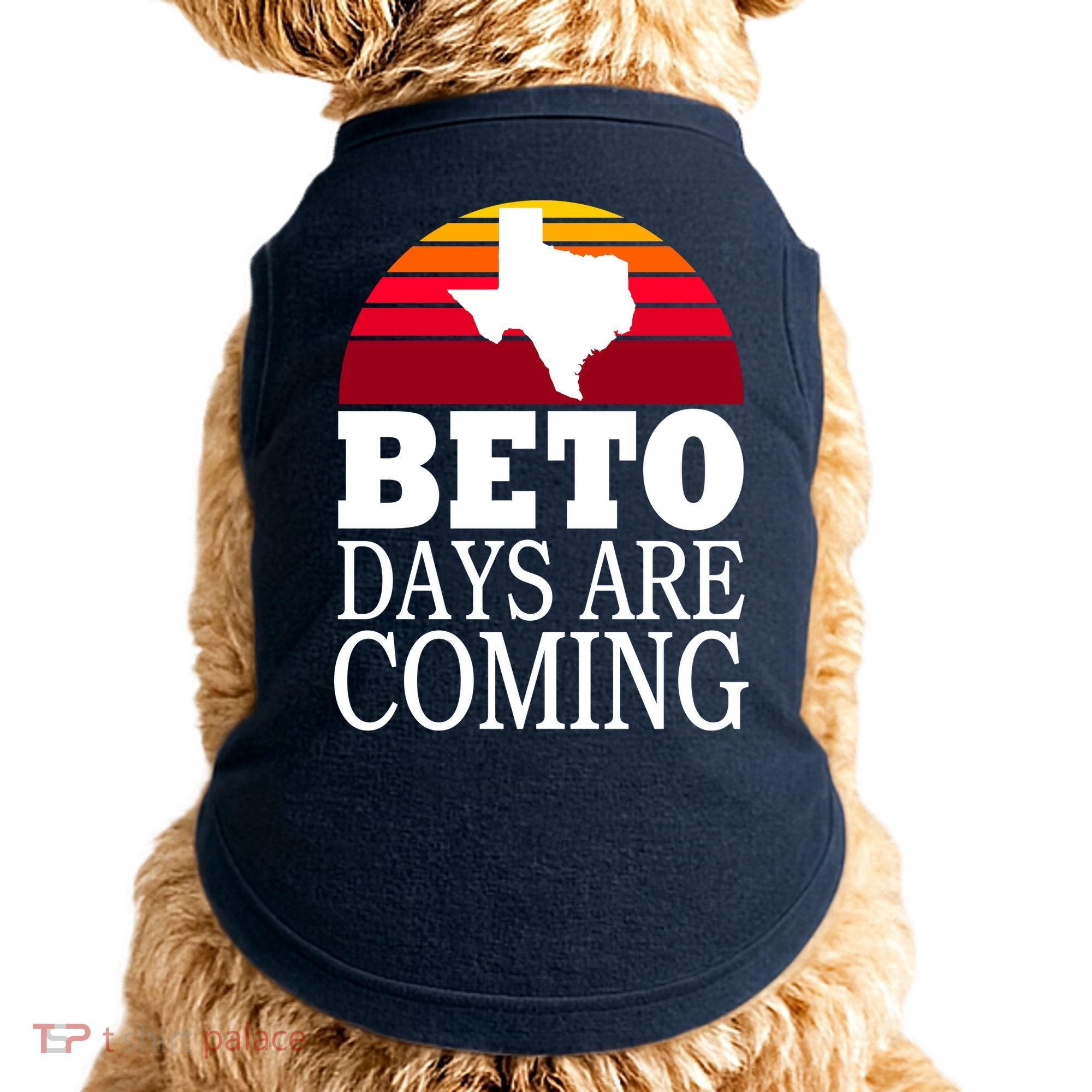 BETO Days Are Coming Doggie Tank