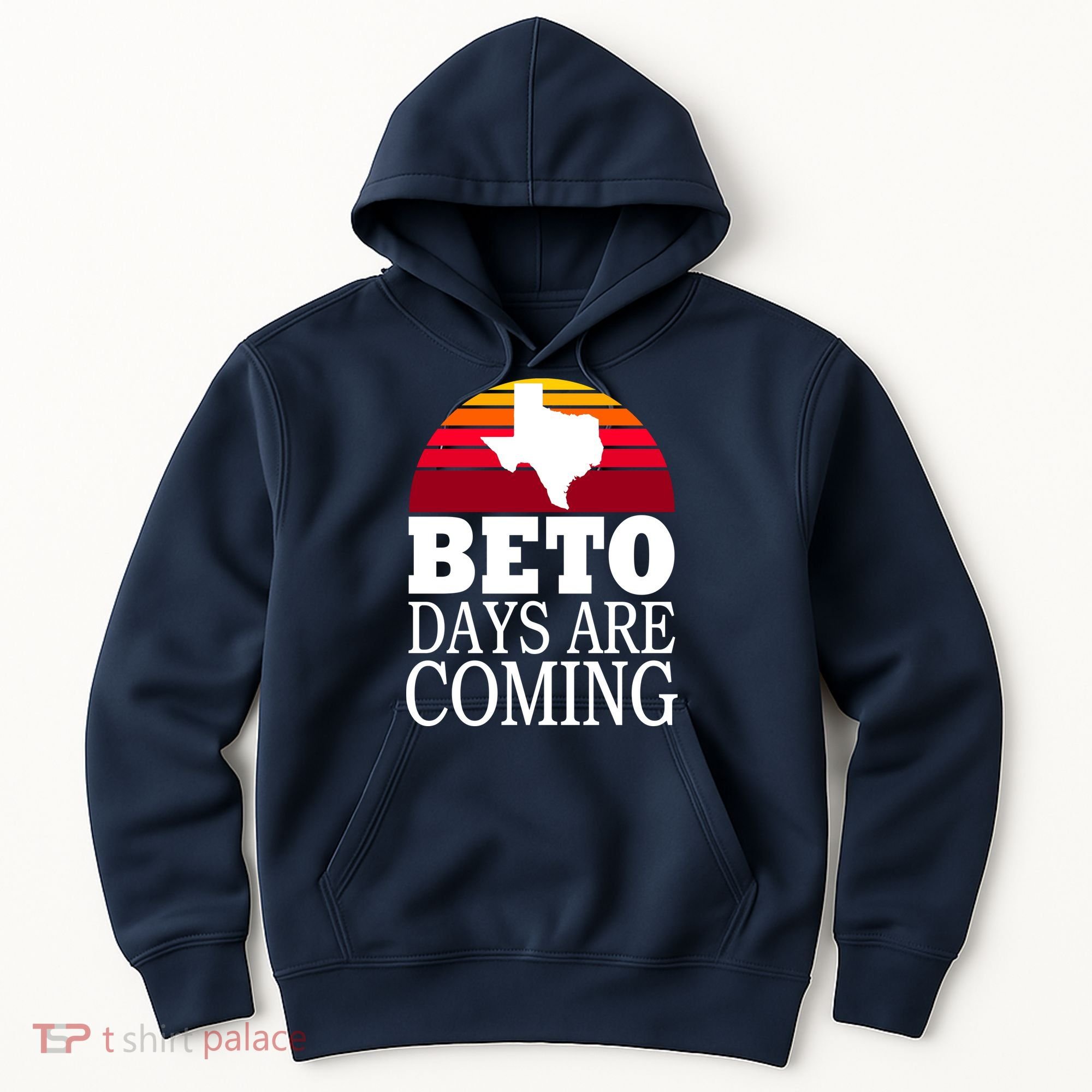 BETO Days Are Coming Hoodie