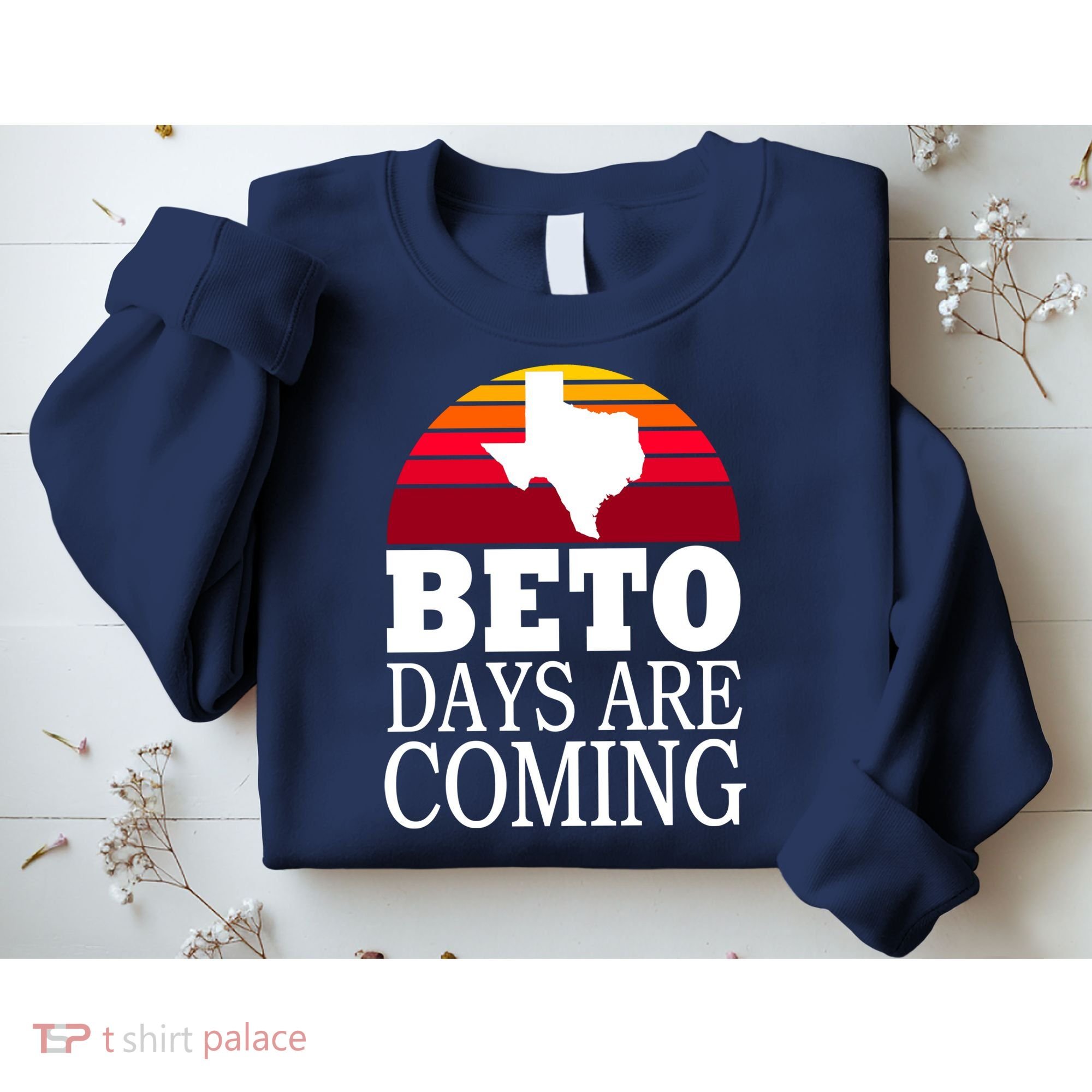 BETO Days Are Coming Sweatshirt