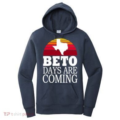 BETO Days Are Coming Women's Hoodie