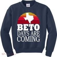 BETO Days Are Coming Kids Sweatshirt thumb 0