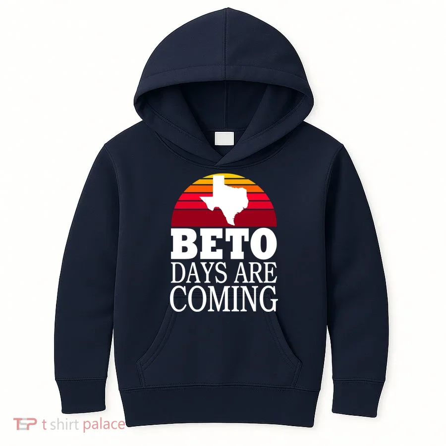 BETO Days Are Coming Kids Hoodie