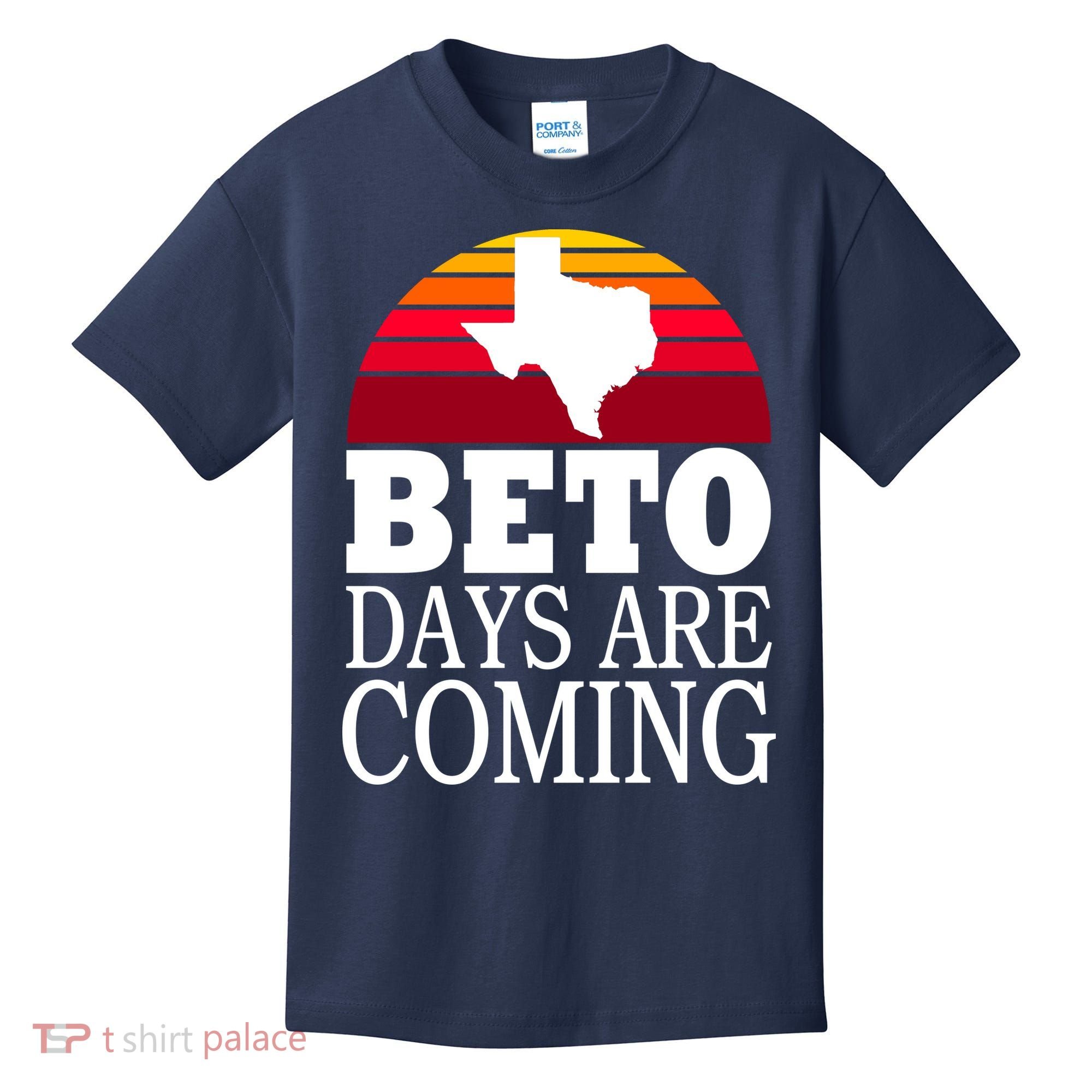 BETO Days Are Coming Kids T-Shirt