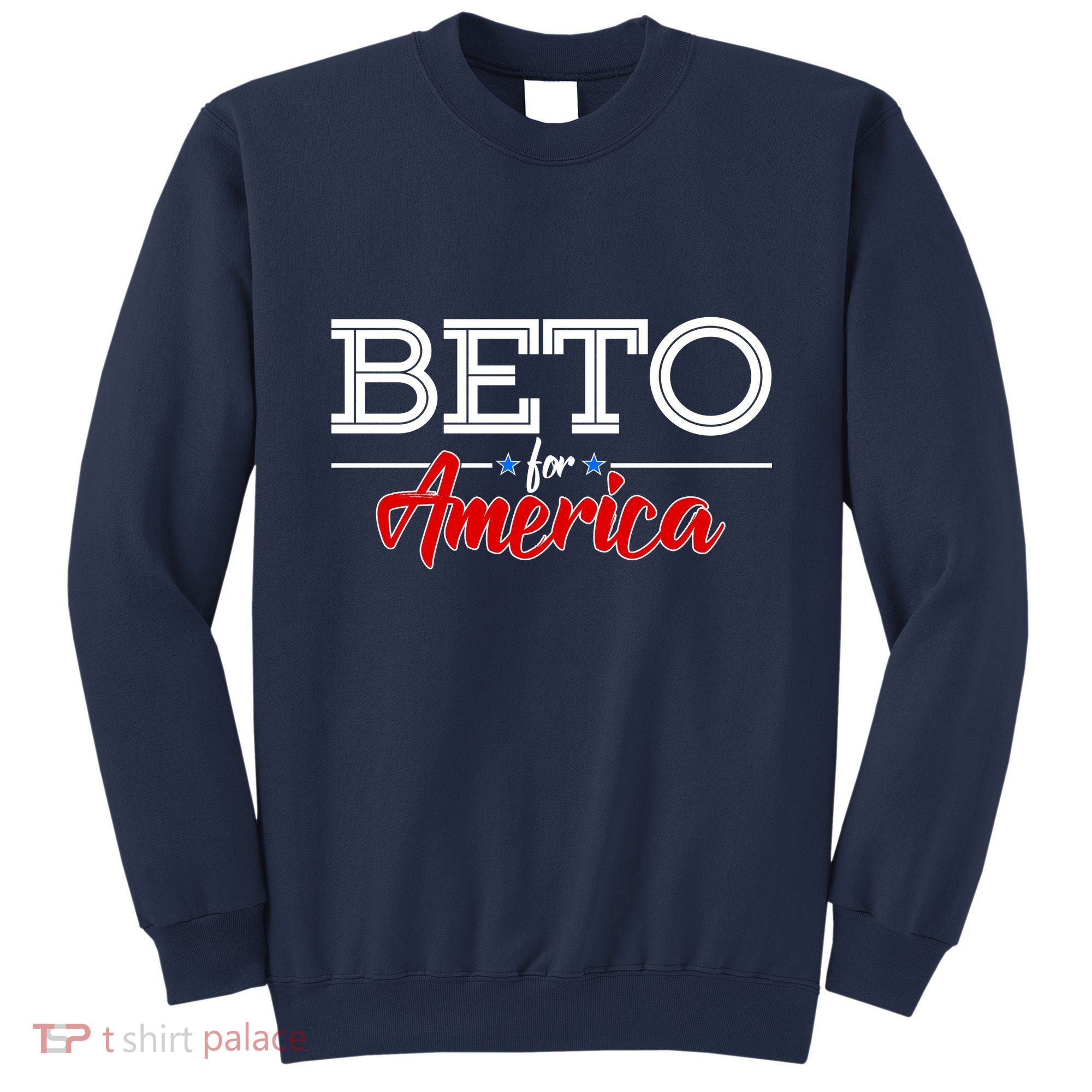 Beto For America Sweatshirt