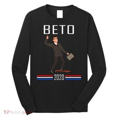 Beto O'Rourke For President Skateboarding Long Sleeve Shirt