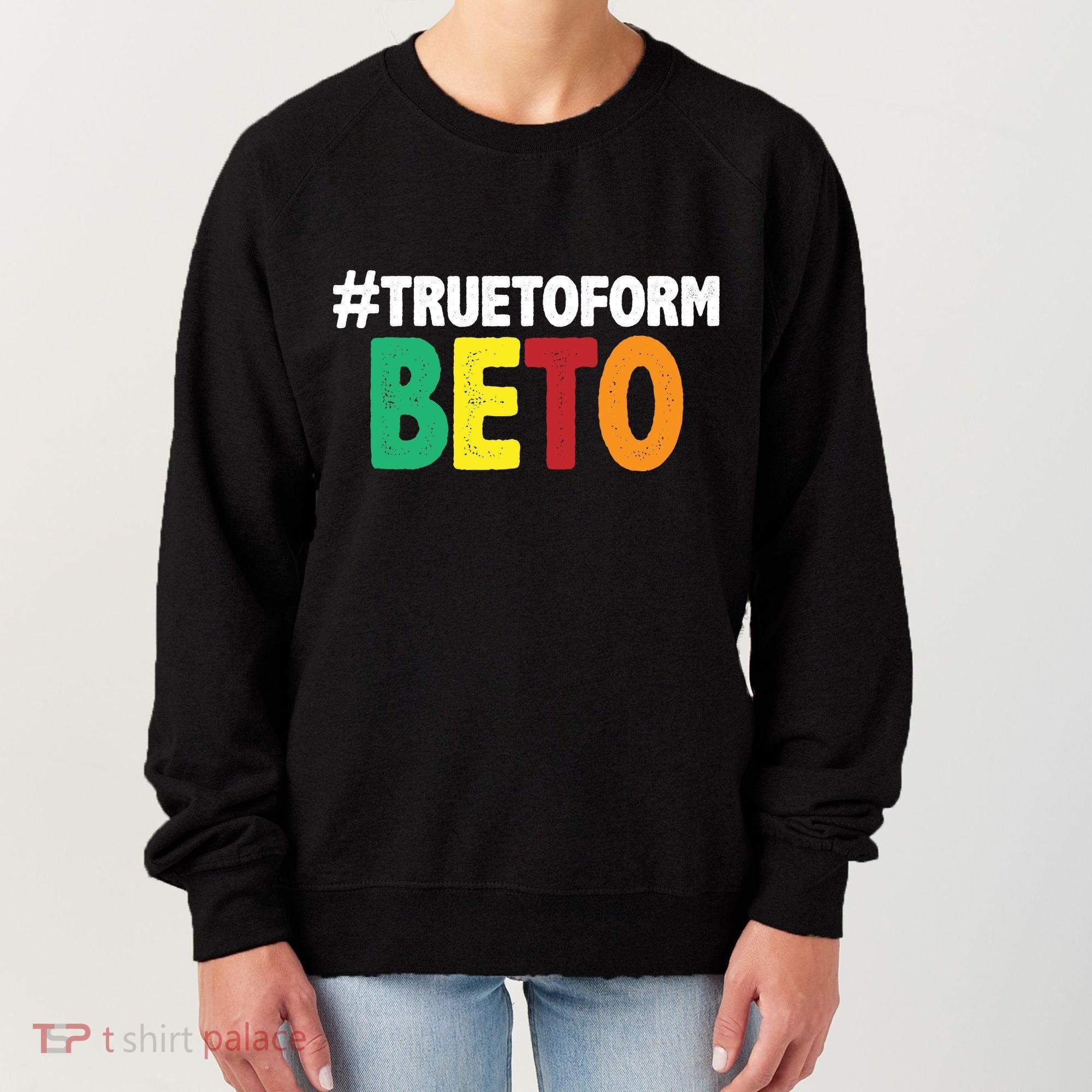 Beto O'Rourke True To Form Women's Sweatshirt