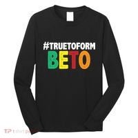 Beto O'Rourke True To Form Long Sleeve Shirt thumb 0