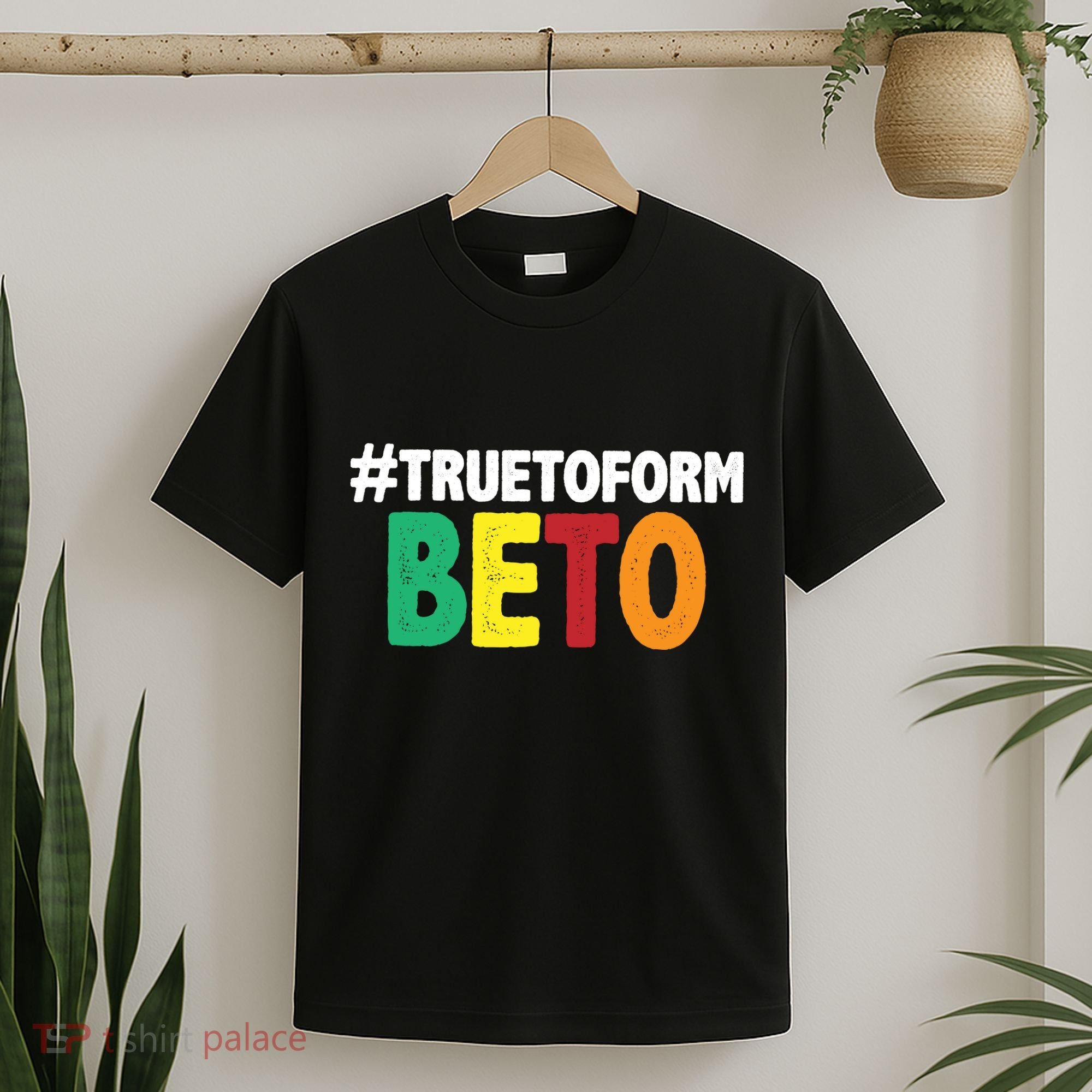 Beto O'Rourke True To Form T-Shirt