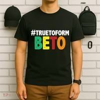 Beto O'Rourke True To Form T-Shirt thumb 6