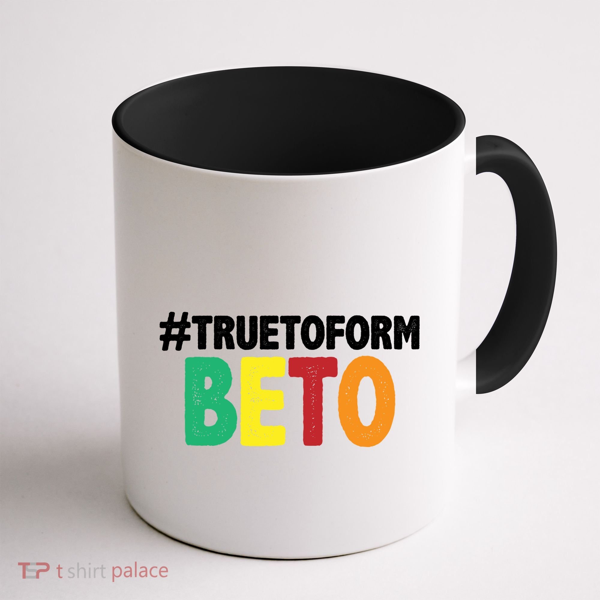 Beto O'Rourke True To Form Coffee Mug