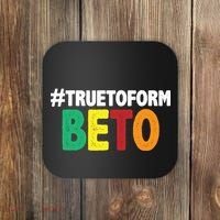 Beto O'Rourke True To Form Coaster thumb 0