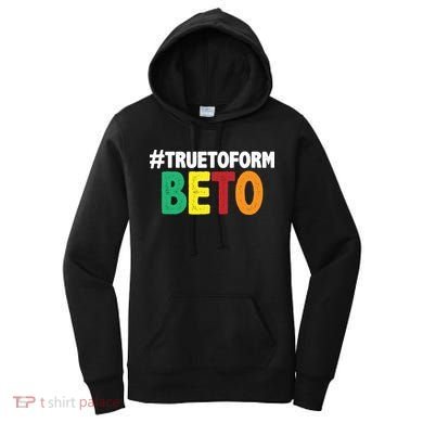 Beto O'Rourke True To Form Women's Hoodie