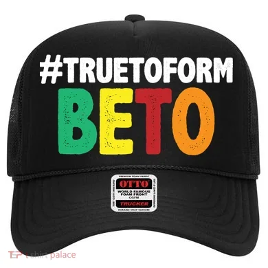 Beto O'Rourke True To Form Hat