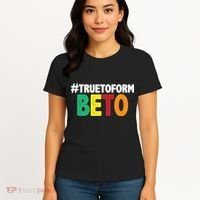 Beto O'Rourke True To Form Women's T-Shirt thumb 4
