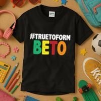 Beto O'Rourke True To Form Kids T-Shirt thumb 3